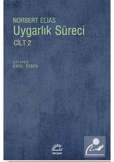 Uygarlık Süreci Cilt 2 / Toplumun Değişimleri Bir Uygarlaşma T... 9789750500459