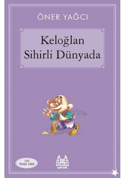 Keloğlan Sihirli Dünyada - Öner Yağcı - Arkadaş Yayıncılık