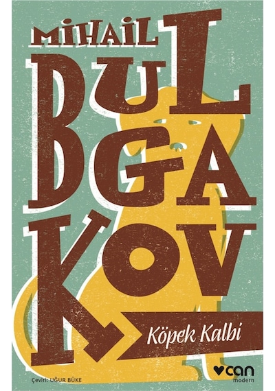 Köpek Kalbi - Mihail Afanesyevic Bulgakov -  Can Yayınları