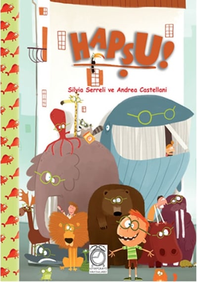 Hapşu - Silvia Serreli -  Andrea Castellani - Kitapsaati Yayınları
