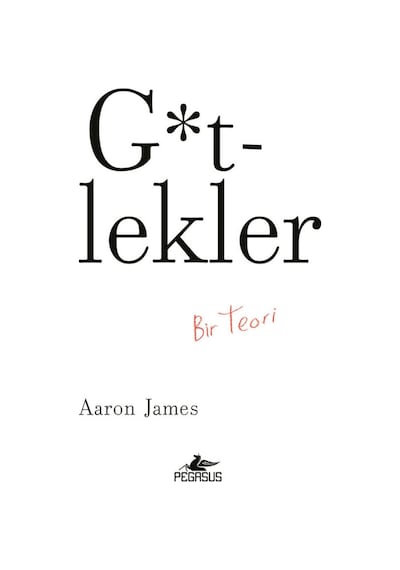 G*Tlekler: Bir Teori / Aaron James 9786254101656