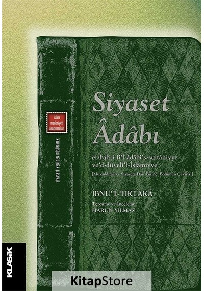 Siyaset Adabı - İbnü't Tıktaka - Klasik Yayınları