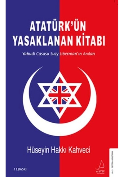 Atatürk Ün Yasaklanan Kitabı - Yahudi Casusu Suzy Liberman In Anıları