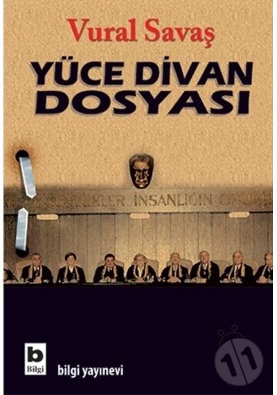 Yüce Divan Dosyası - Vural Savaş - Bilgi Yayınevi
