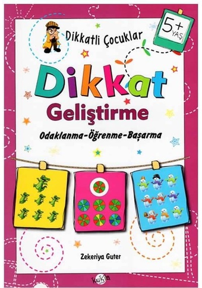 +5 Yaş Dikkatli Çocuklar Dikkat Geliştirme Kukla Yayınları