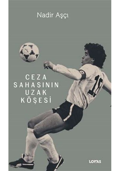 Ceza Sahasının Uzak Köşesi - Nadir Aşçı - Loras Kitap