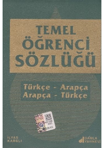 Temel Öğrenci Sözlüğü Türkçe - Arapça Arapça - Türkçe - İlyas Karslı - Damla Yayınevi