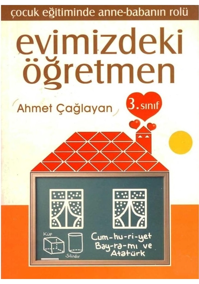 Evimizdeki Öğretmen 3 . Sınıf - Çocuk Eğitiminde Anne-babanın Rolü İlk Baskı 2003