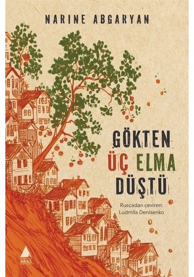 Gökten Üç Elma Düştü / Narine Abgaryan