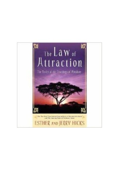 The Law of Attraction: The Basics of the Teachings of Abraham - Esther Hicks - Hay House