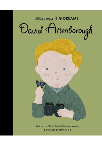 David Attenborough Little People, Bıg Dreams Frances Lincoln