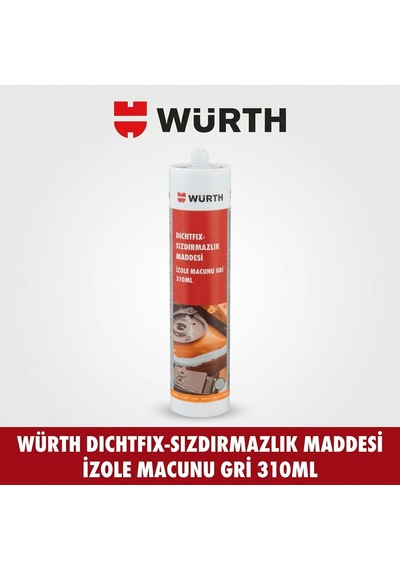 Würth Dichtfix Gri İzole Macunu Ve Püskürtülebilir Sızdırmazlık Maddesi 310 Ml