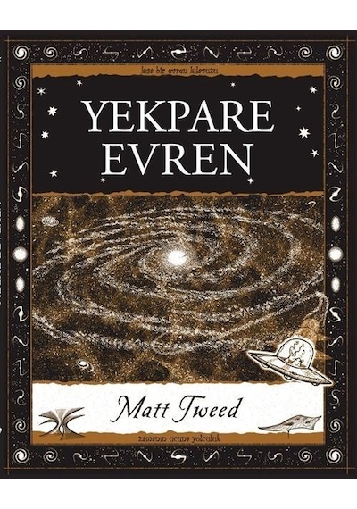 Yekpare Evren  - Matt Tweed  - A7 Kitap