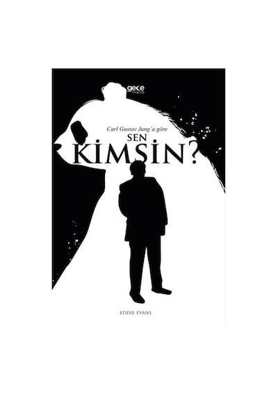Carl Gustav Jung'a Göre Sen Kimsin? - Eddie Evans - Gece Kitaplığı