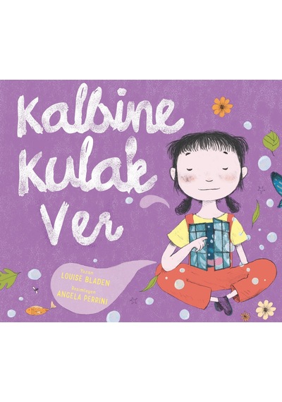 Kalbine Kulak Ver - Louise Bladen - Harika Çocuk