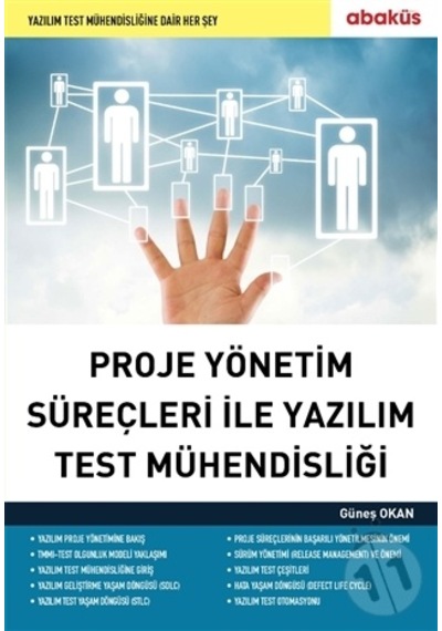 Proje Yönetim Süreçleri ile Yazılım Test Mühendisliği - Güneş Okan - Abaküs Kitap