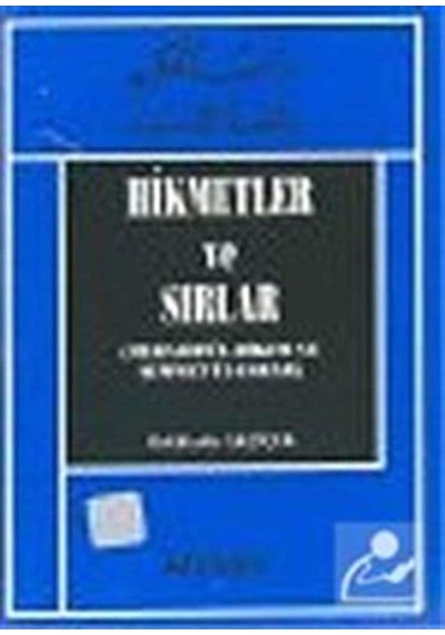 Hikmetler ve Sırlar - Abdülkadir Akçiçek - Kitsan Yayınevi