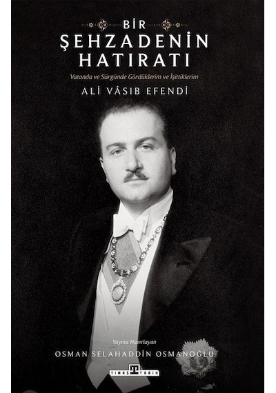 Bir Şehzadenin Hatıratı / Ali Vasıb Efendi
