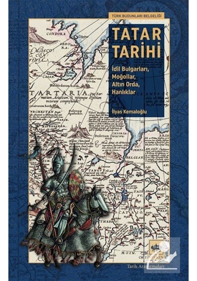 Tatar Tarihi & İdil Bulgarları, Moğollar, Altın Orda, Hanlıkla...