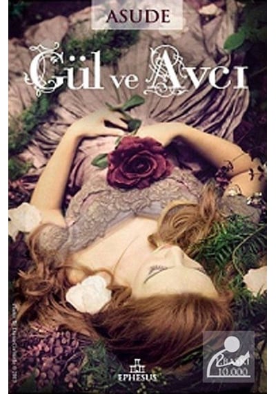 Gül ve Avcı Asude Ciltsiz - Asude - Ephesus Yayınları