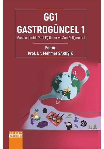 GG1 Gastrogüncel 1 - Gastronomide Yeni Eğilimler ve Son Gelişmeler- Detay Yayıncılık