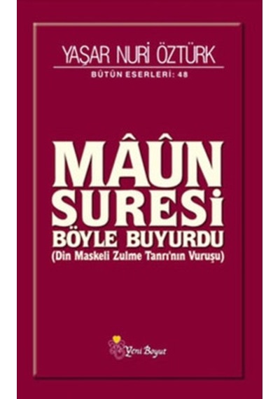 Maun Suresi Böyle Buyurdu