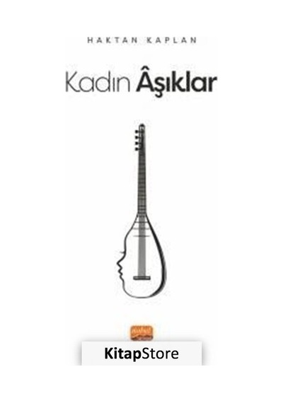 Kadın Aşıklar - Haktan Kaplan - Nobel Bilimsel Eserler