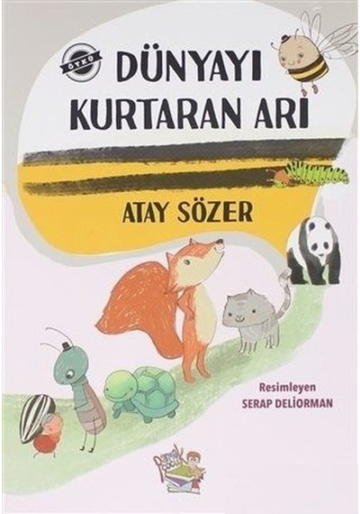 Dünyayı Kurtaran Arı - Atay Sözer - Parmak Çocuk