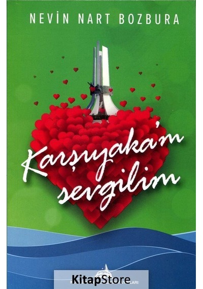 Karşıyakam Sevgilim - Nevin Nart Bozbura - Kuledibi Yayınları