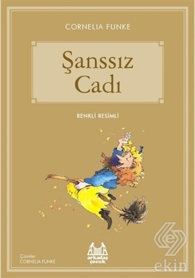 Şanssız Cadı-Mavi Seri - Cornelia Funke -  Cornelia Funke - Arkadaş Yayıncılık