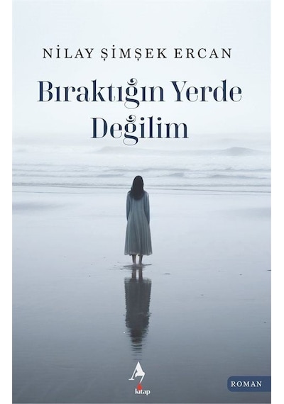 Bıraktığın Yerde Değilim / Nilay Şimşek Ercan