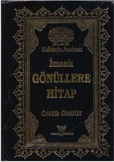 Kalplerin Anahtarı İmanlı Gönüllere Hitap - Ömer Öngüt