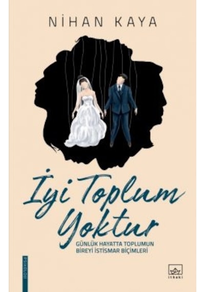 Kar Ve İnci + İyi Toplum Yoktur + İyi Aile Yoktur