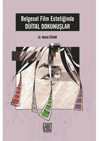 Belgesel Film Estetiğinde Dijital Dokunuşlar / Dr. Melek Özkar