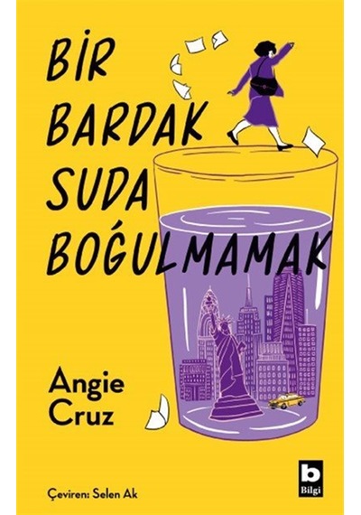 Bir Bardak Suda Boğulmamak / Angie Cruz