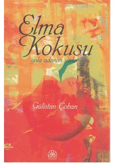 Elma Kokusu - Gülistan Çoban - Kent Işıkları Yayınları