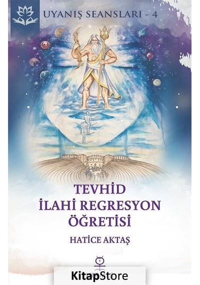 Tevhid İlahi Regresyon Öğretisi - Uyanış Seansları 4 - Hatice Aktaş - Hermes Yayınları
