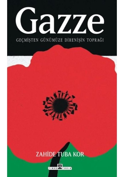Gazze: Geçmişten Günümüze Direnişin Toprağı - Yqbx-716250