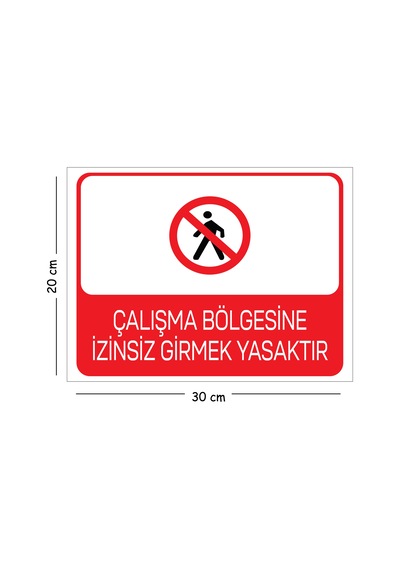 Metal Çalışma Bölgesine İzinsiz Girmek Yasaktır 20x30 Cm A4 Uyarı İş Güvenliği Levhası
