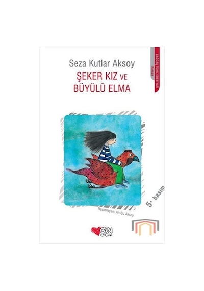 Şeker Kız ve Büyülü Elma - Seza Kutlar Aksoy - Can Çocuk Yayınları