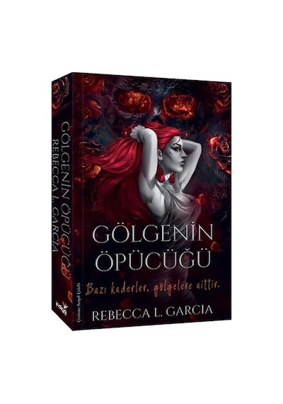 Gölgenin Öpücüğü - Rebecca L. Garcia - İndigo Kitap