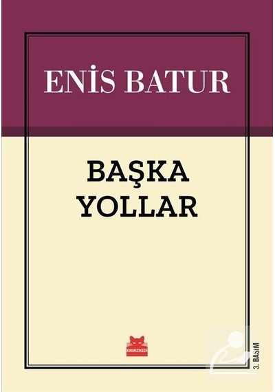 Başka Yollar - Enis Batur - Kırmızı Kedi
