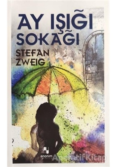 Ay Işığı Sokağı - Stefan Zweig - Anonim Yayınları