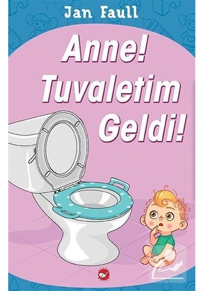 Anne Tuvaletim Geldi / Jan Faull