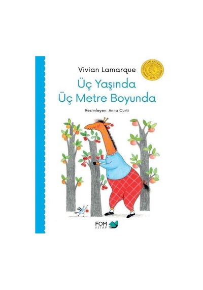Üç Yaşında Üç Metre Boyunda / Vivian Lamarque