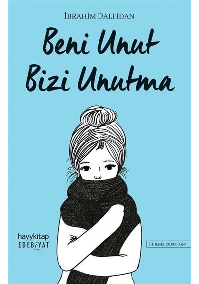 Beni Unut Bizi Unutma - İbrahim Dalfidan - Hayykitap