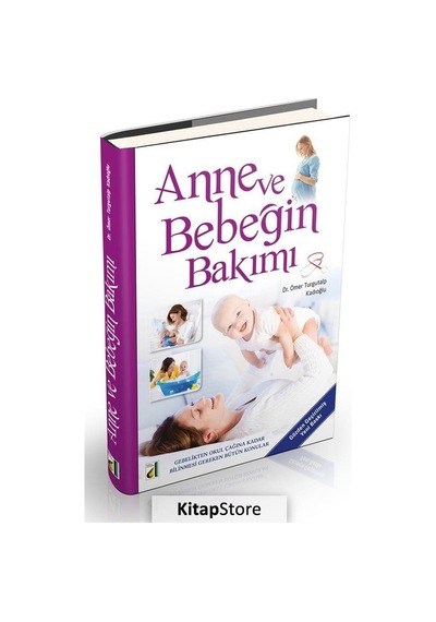Anne Ve Bebeğin Bakımı / Dr. Ömer Turgutalp Kadıoğlu