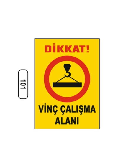 Dikkat Vinç Çalışma Alanı Uyarı Ikaz Levhası