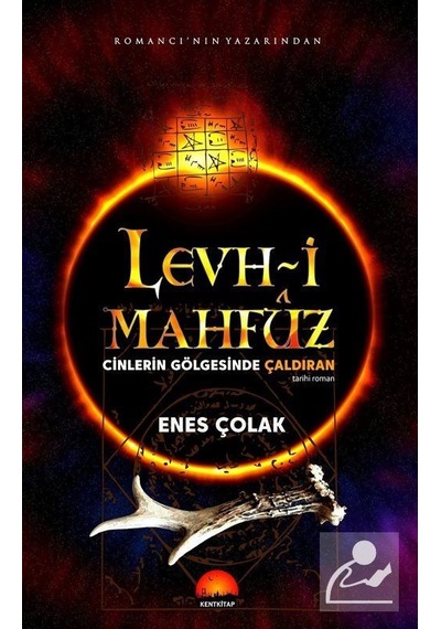 Levh-i Mahfuz Cinlerin Gölgesinde Çaldıran - Enes Çolak - Kent Kitap