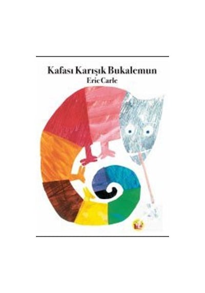 Kafası Karışık Bukalemun / Eric Carle
